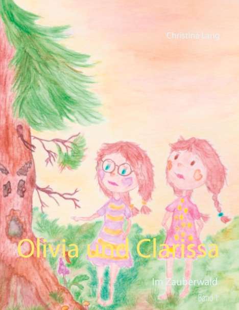 Christina Lang: Olivia und Clarissa, Buch