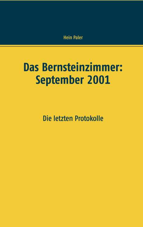 Hein Paler: Das Bernsteinzimmer: September 2001, Buch