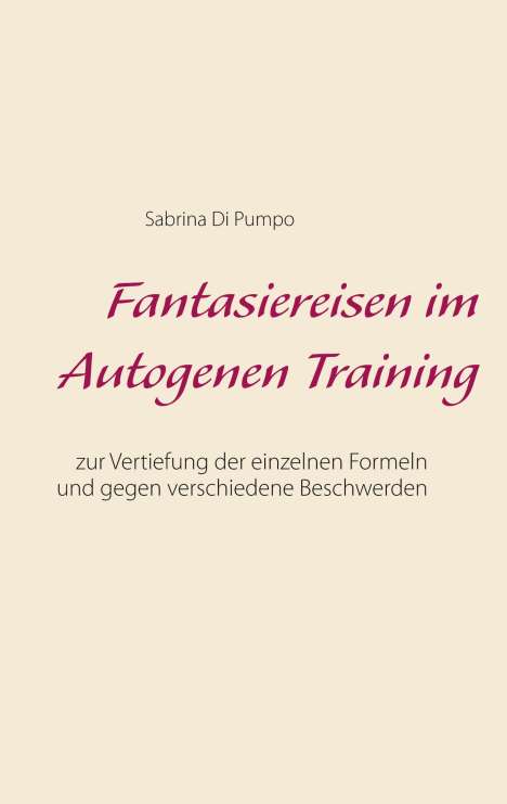 Sabrina Di Pumpo: Fantasiereisen im Autogenen Training, Buch