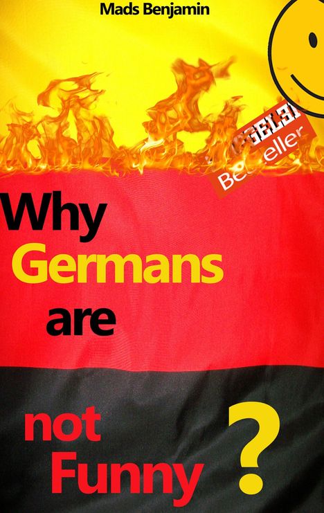 Mads Benjamin: Why Germans are not Funny?, Buch