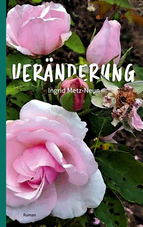 Ingrid Metz-Neun: Veränderung, Buch