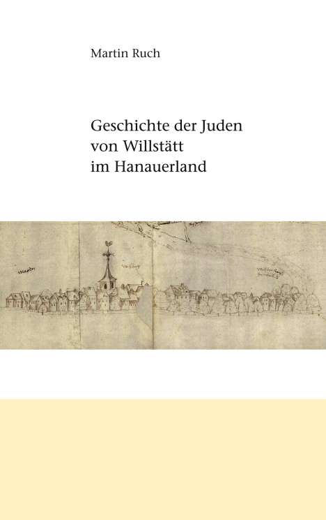 Martin Ruch: Geschichte der Juden von Willstätt im Hanauerland, Buch