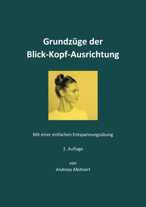 Andreas Mehnert: Mehnert, A: Grundzüge der Blick-Kopf-Ausrichtung, Buch