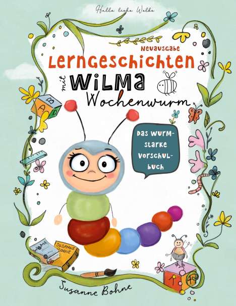 Susanne Bohne: Lerngeschichten mit Wilma Wochenwurm - Das wurmstarke Vorschulbuch, Buch