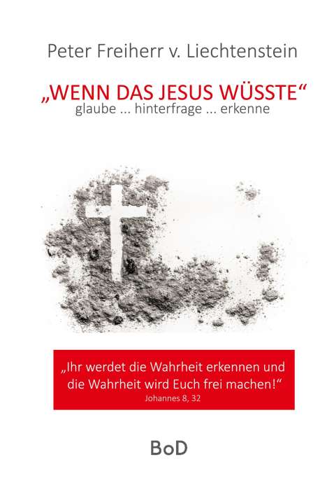 Peter Freiherr von Liechtenstein: Wenn das Jesus wüsste, Buch