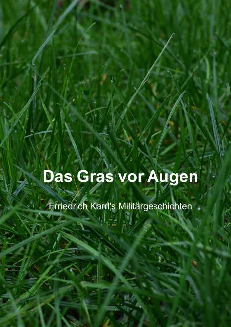 Bernhard Krüsemann: Das Gras vor Augen, Buch