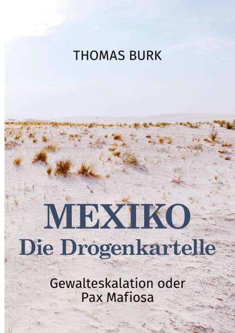 Thomas Burk: Mexiko - Die Drogenkartelle, Buch