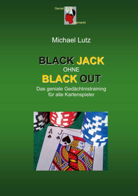 Michael Lutz: Lutz, M: Black Jack ohne Black Out, Buch