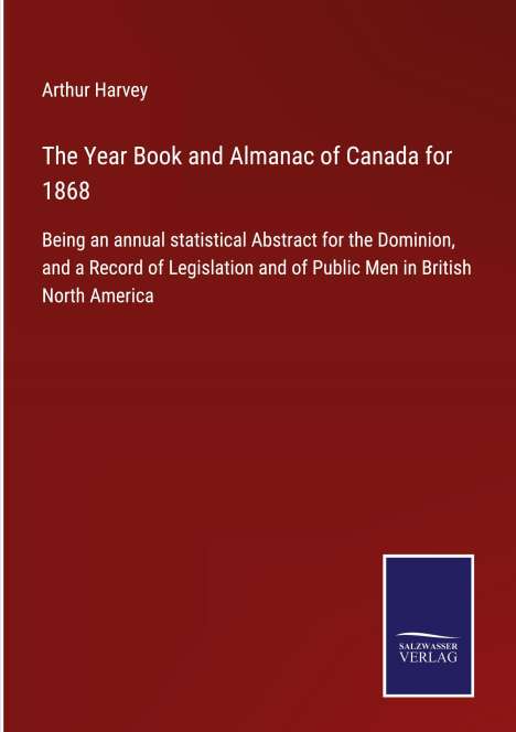 Arthur Harvey: The Year Book and Almanac of Canada for 1868, Buch