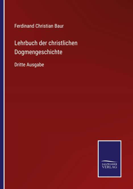 Ferdinand Christian Baur: Lehrbuch der christlichen Dogmengeschichte, Buch