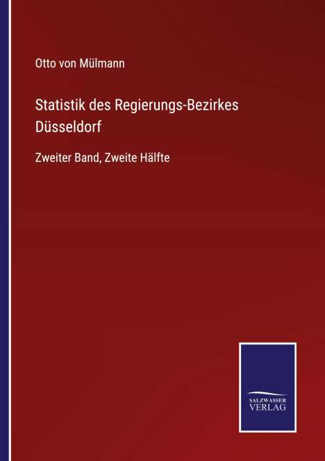 Otto von Mülmann: Statistik des Regierungs-Bezirkes Düsseldorf, Buch