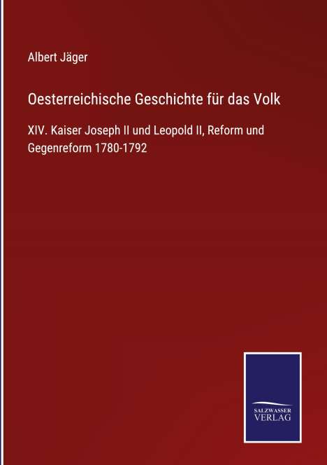 Albert Jäger: Oesterreichische Geschichte für das Volk, Buch