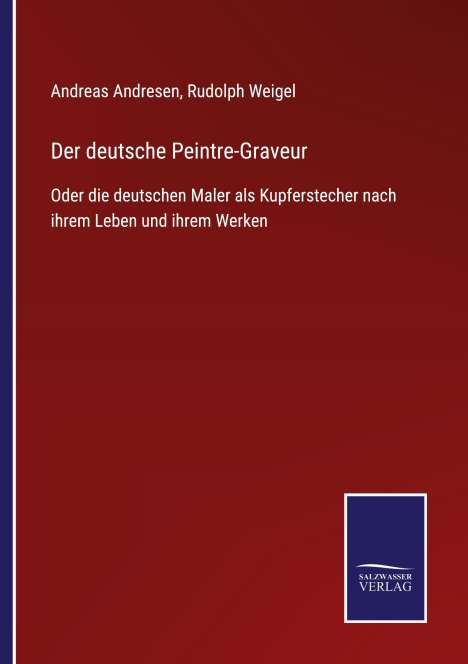 Andreas Andresen: Der deutsche Peintre-Graveur, Buch