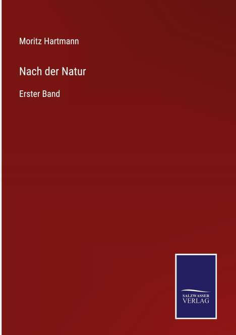 Moritz Hartmann: Nach der Natur, Buch