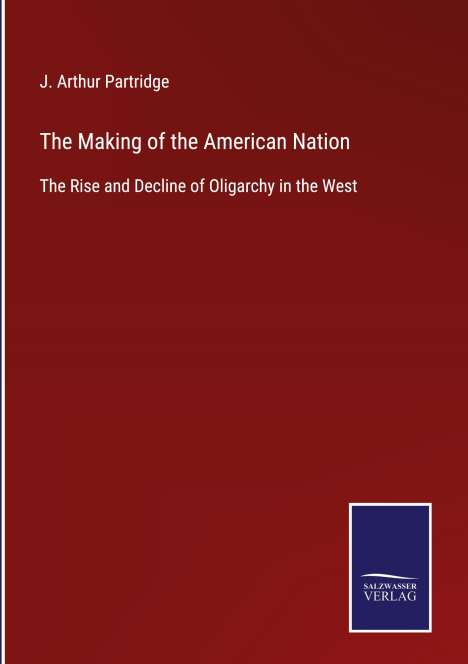 J. Arthur Partridge: The Making of the American Nation, Buch