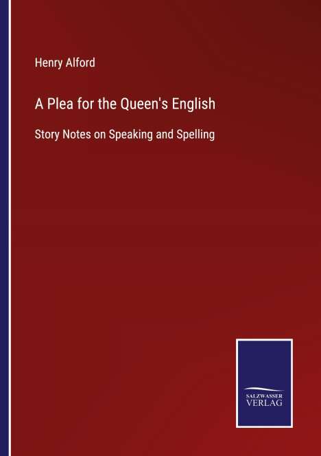 Henry Alford: A Plea for the Queen's English, Buch