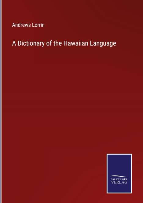 Andrews Lorrin: A Dictionary of the Hawaiian Language, Buch