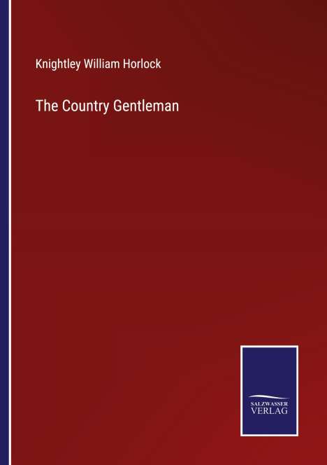 Knightley William Horlock: The Country Gentleman, Buch