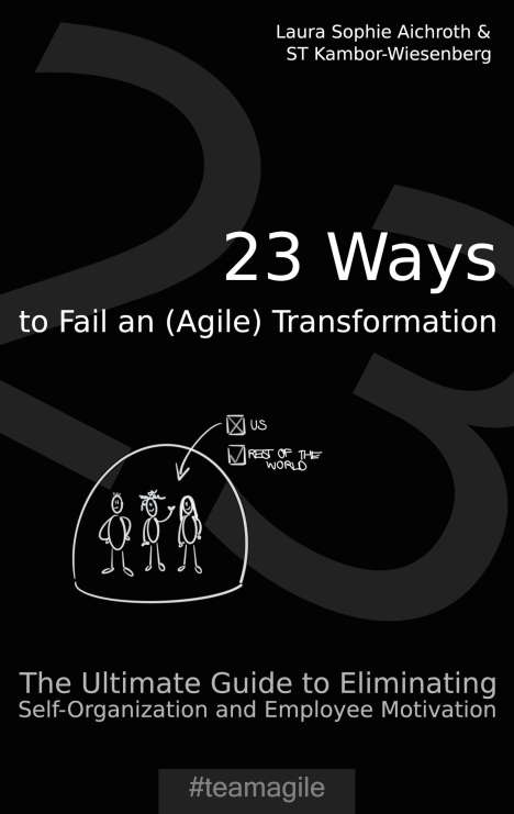 Laura Sophie Aichroth: 23 Ways to Fail an (Agile) Transformation, Buch
