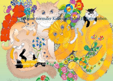 Silke Thümmler: Ein ganz normaler Katzenkalender: 13 Katzenleben, Buch