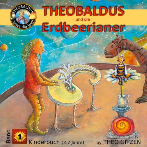 Theo Gitzen: Theobaldus rettet die Welt - Kinderbuch, Buch