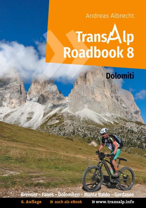 Andreas Albrecht: Transalp Roadbook 8: Transalp Dolomiti, Buch
