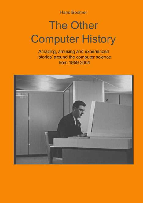 Hans Bodmer: Bodmer, H: Other Computer History, Buch