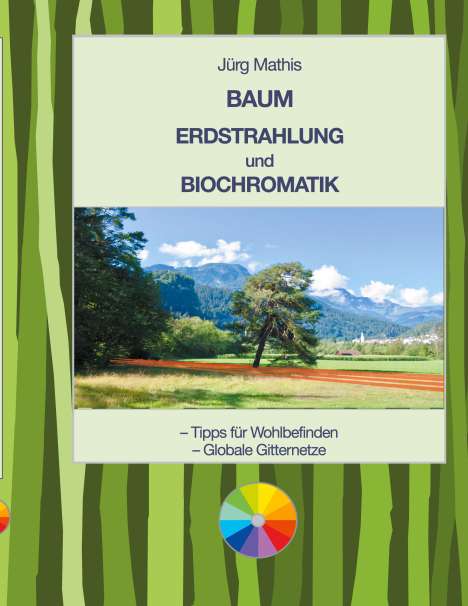 Jürg Mathis: Baum Erdstrahlung und Biochromatik, Buch
