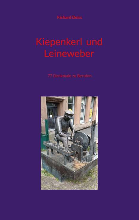 Richard Deiss: Kiepenkerl und Leineweber, Buch