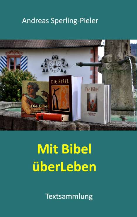 Andreas Sperling-Pieler: Mit Bibel überLeben, Buch