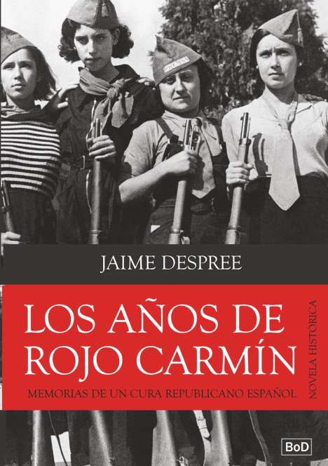 Jaime Despree: Los años de rojo carmín, Buch
