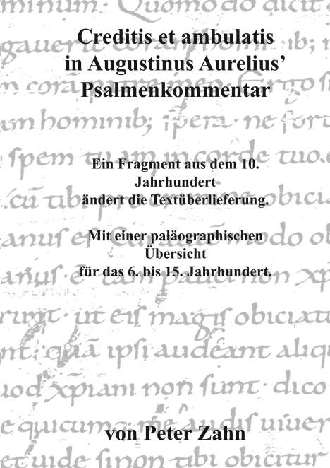 Peter Zahn: Creditis et ambulatis in Augustinus Aurelius' Psalmenkommentar, Buch