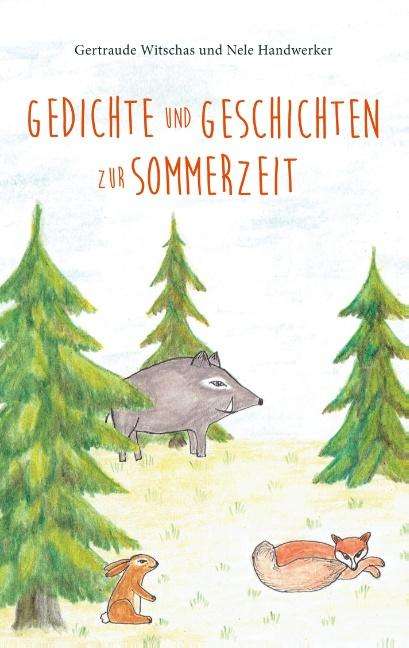 Gertraude Witschas: Gedichte und Geschichten zur Sommerzeit, Buch