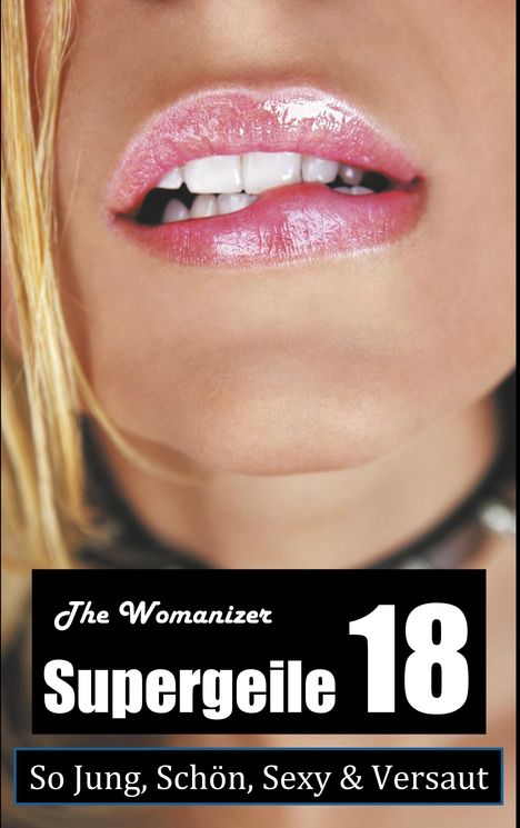 The Womanizer: Supergeile 18, Buch