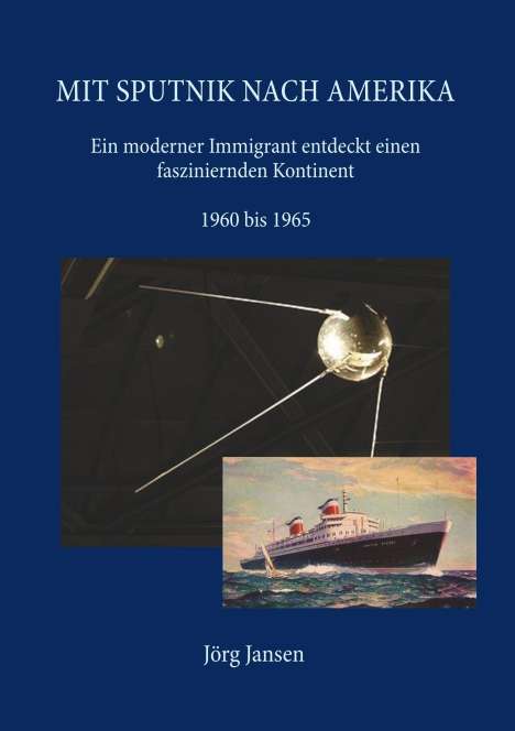 Jörg Jansen: Mit Sputnik nach Amerika, Buch