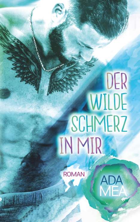 Ada Mea: Der wilde Schmerz in mir, Buch
