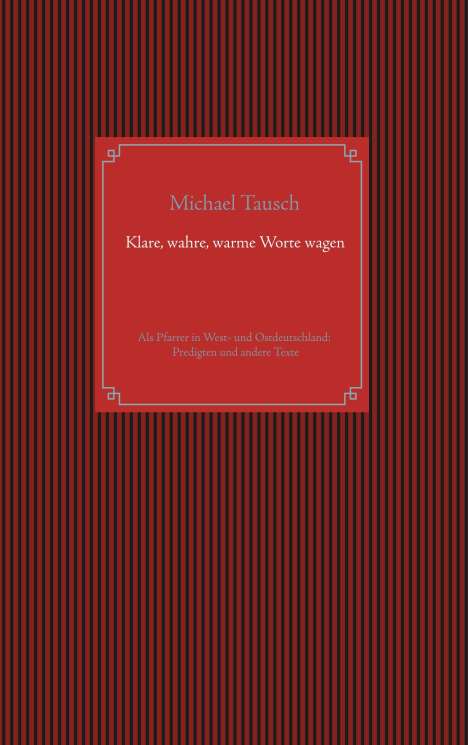 Michael Tausch: Klare, wahre, warme Worte wagen, Buch