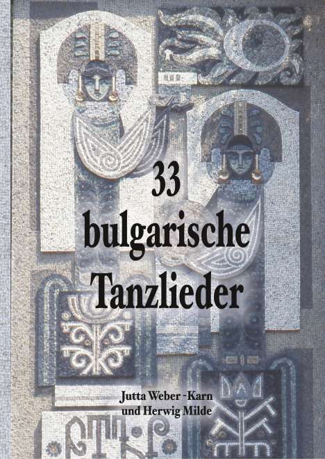 Jutta Weber-Karn: 33 bulgarische Tanzlieder, Buch