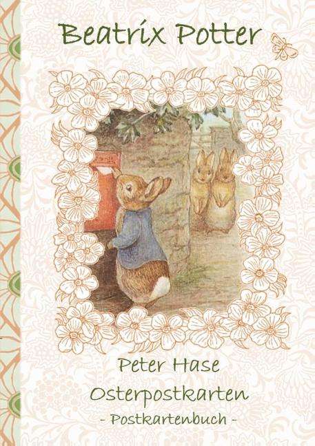 Beatrix Potter: Peter Hase Osterpostkarten - Postkartenbuch, Buch