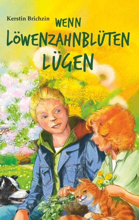 Kerstin Brichzin: Wenn Löwenzahnblüten lügen, Buch