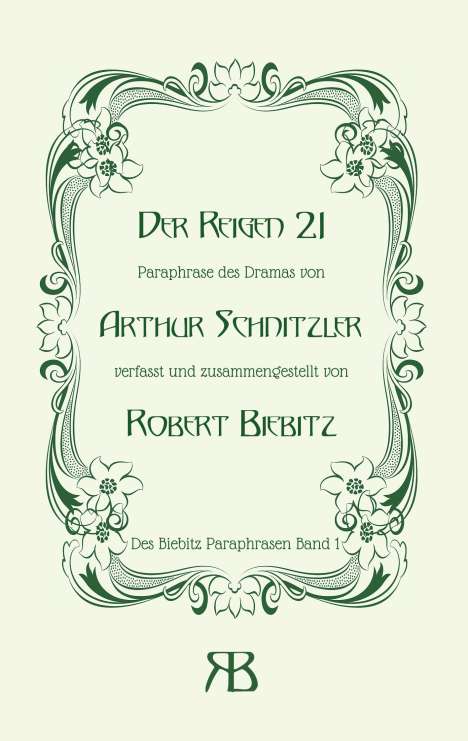 Robert Biebitz: Der Reigen 21, Buch