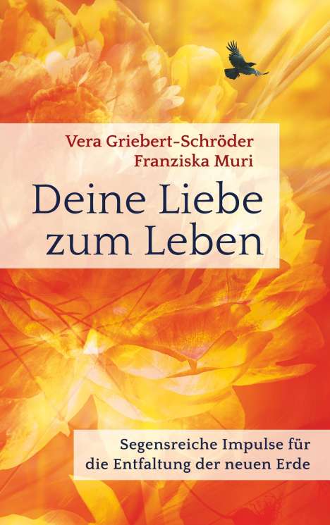 Vera Griebert-Schröder: Deine Liebe zum Leben, Buch