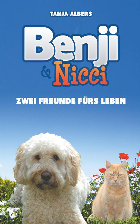 Tanja Albers: Benji und Nicci. Zwei Freunde fürs Leben, Buch