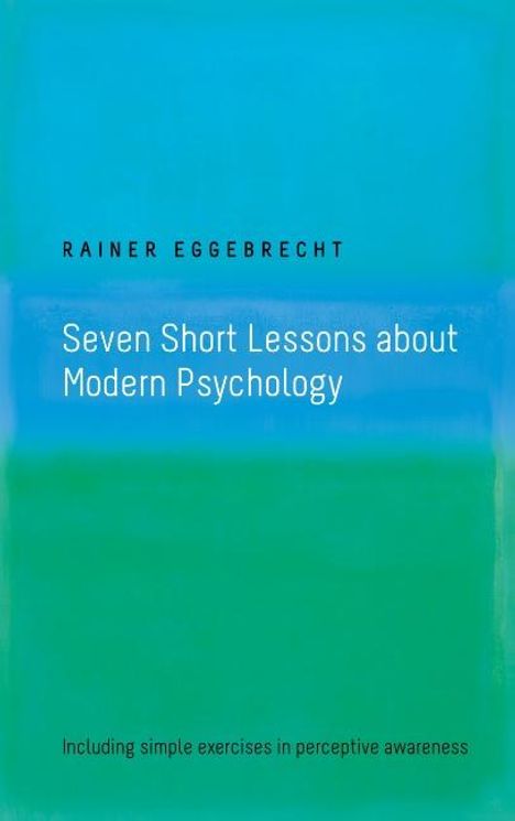 Rainer Eggebrecht: Seven Short Lessons about Modern Psychology, Buch
