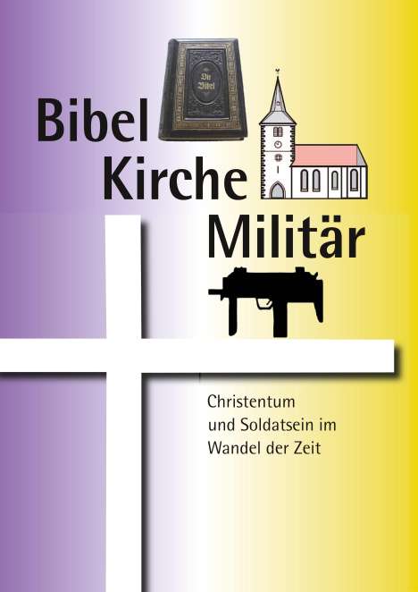 Dieter E. Kilian: Bibel Kirche Militär, Buch
