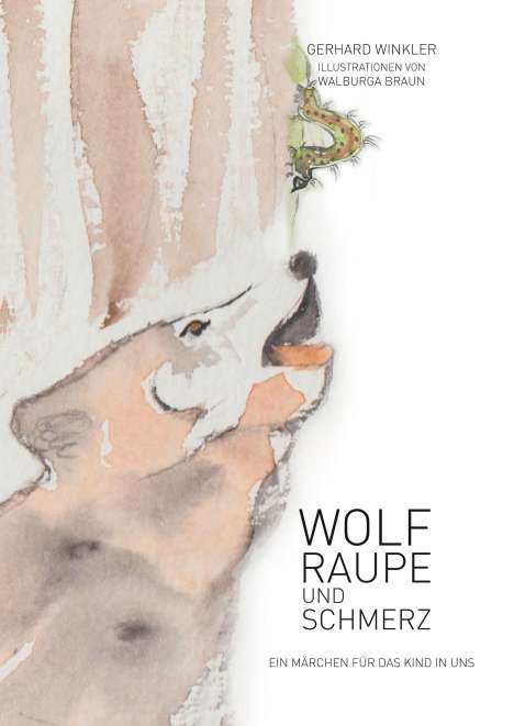 Gerhard Winkler (1906-1977): Wolf, Raupe und Schmerz, Buch