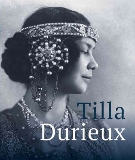 Tilla Durieux. Eine Zeitzeugin und ihre Rollen / A Witness to a Century and Her Roles, Buch