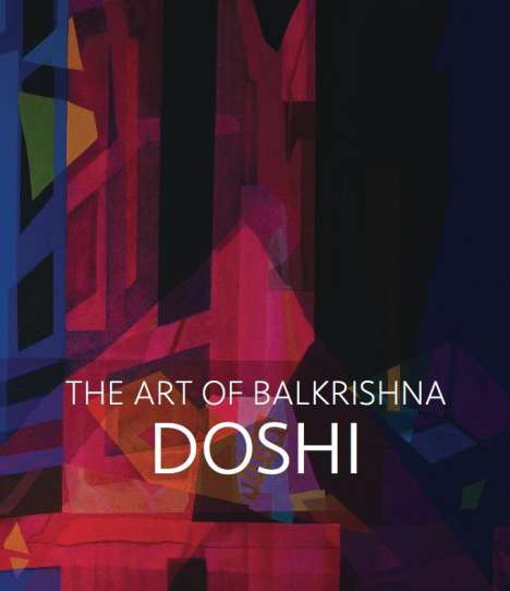 Doshi. The Art of Balkrishna, Buch