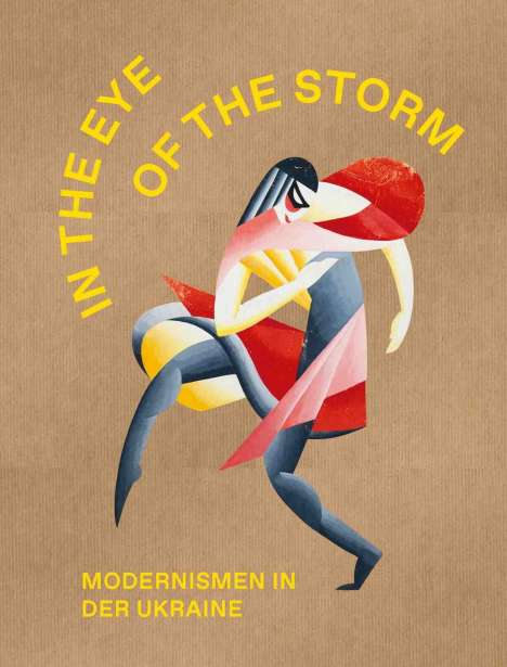 The Eye of the Storm. Modernismen in der Ukraine, Buch