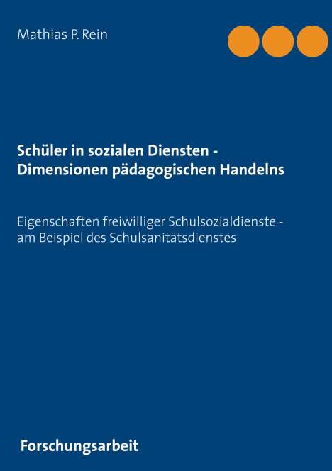 Mathias P. Rein: Rein, M: Schüler in sozialen Diensten - Dimensionen pädagogi, Buch